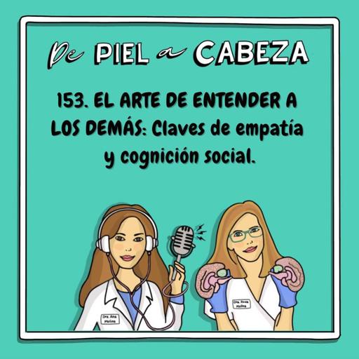 153. EL ARTE DE ENTENDER A LOS DEMÁS: Claves de empatía y cognición social con Guillermo LaHera.