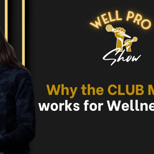 Why the Club Model Works for Wellness Pros