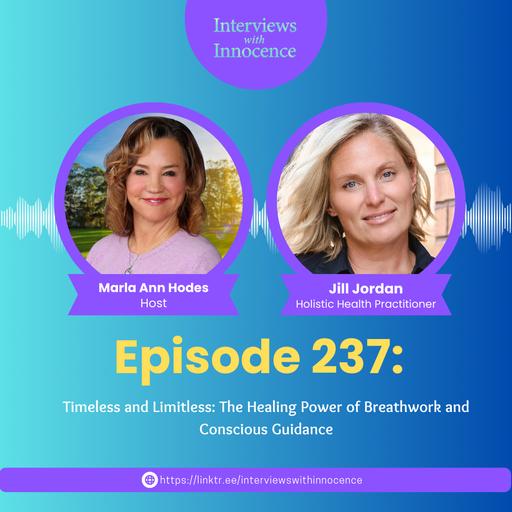 Timeless and Limitless: The Healing Power of Breathwork and Conscious Guidance with Jill Jordan