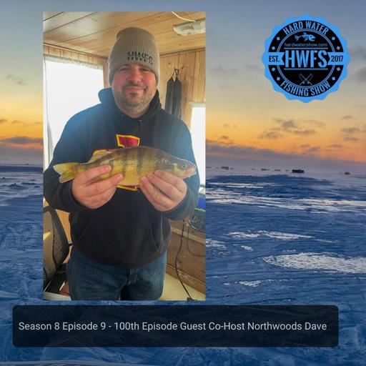 S8E9 - 100th Episode Joined by Guest Host North Woods Dave