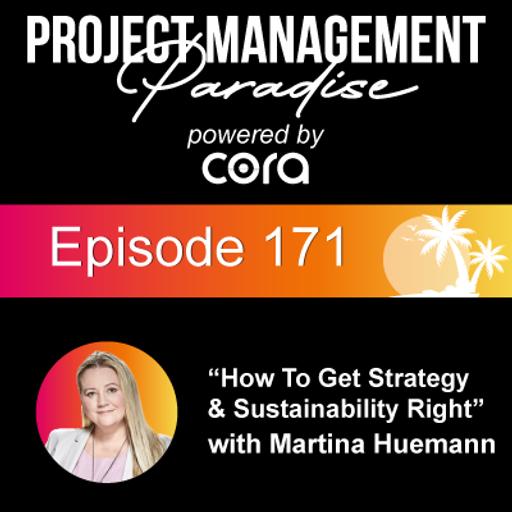 Episode 171: "How to get Strategy & Sustainability Right" with Martina Huemann