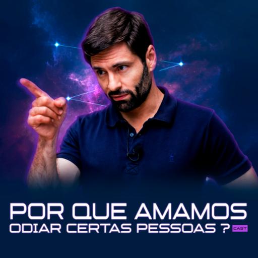 1255 – Por Que Amamos Odiar Certas Pessoas?