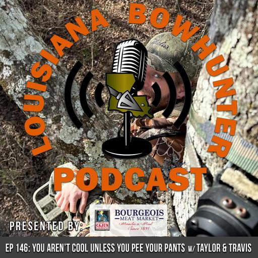 Episode 146: You Aren't Cool Unless You Pee Your Pants w/ Taylor Gullatt & Travis Holland