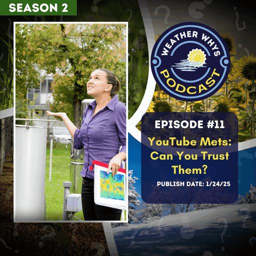 Episode 11: YouTube Meteorologists – Can You Trust Them?