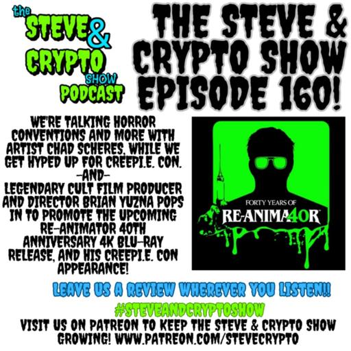 Episode 160- Brian Yuzna and Chad Scheres Visit The Show!