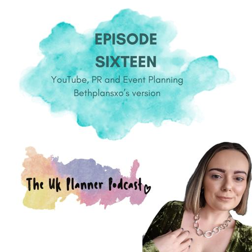 Episode Sixteen - YouTube, PR and Event Planning Bethplansxo’s version