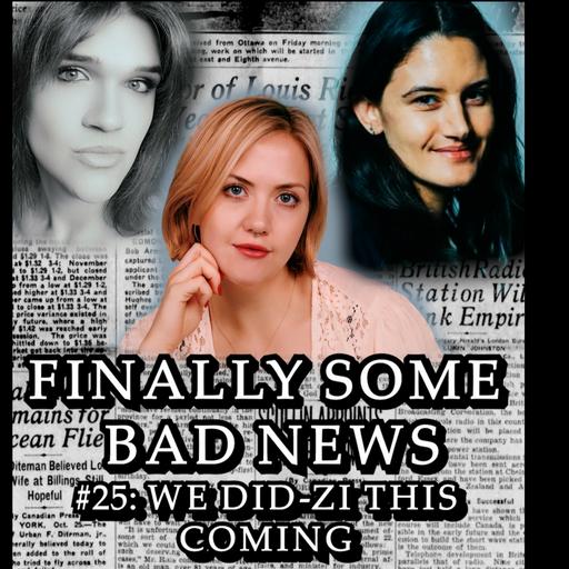 #25: We Did-Zi That Coming