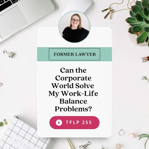 Can the Corporate World Solve My Work-Life Balance Problems?