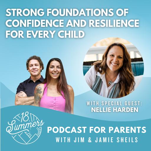 Strong Foundations of Confidence and Resilience for Every Child with Nellie Harden