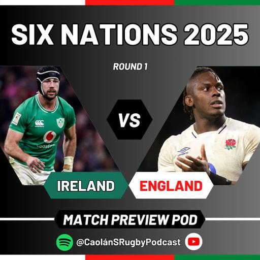 IRELAND v ENGLAND PREVIEW | 2025 Guinness Men's Six Nations, Round 1