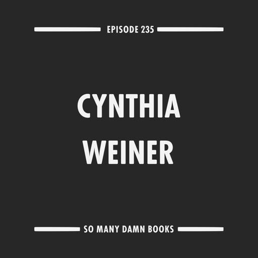 235: Cynthia Weiner (A GORGEOUS EXCITEMENT) & Susanna Moore's IN THE CUT
