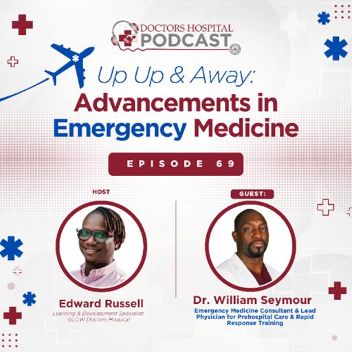 Up Up and Away : Advancements in Emergency Medicine with Dr. William Seymour