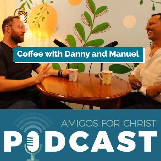 Coffee with Danny - and Special Guest Manuel - We Can't Wait to See You This Year!