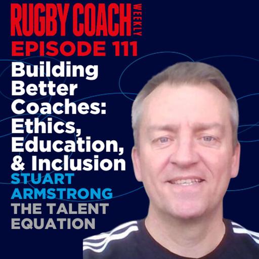 Building Better Coaches: Ethics, Education, and Inclusion with Stuart Armstrong