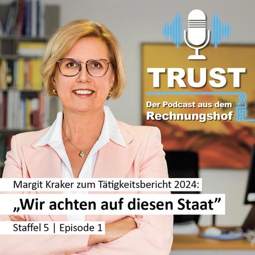 Podcast Trust: Staffel 5 | Episode 1 – Margit Kraker zum Tätigkeitsbericht 2024