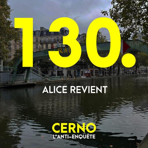 Episode 130 : Alice revient