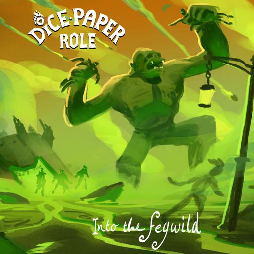 DPR - Into the Feywild 28: Apicklypse Now