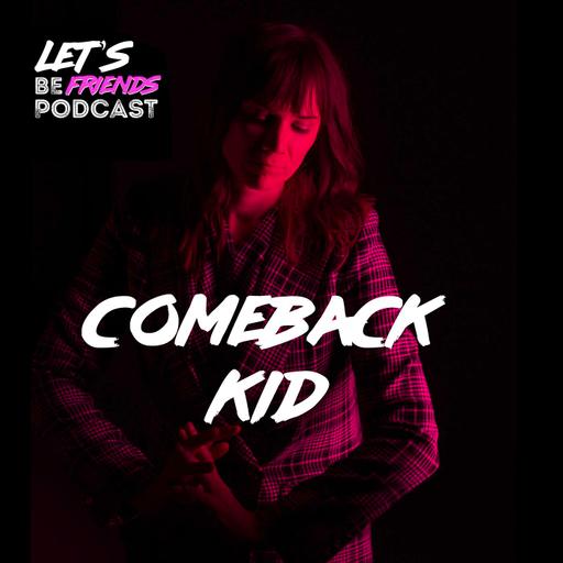 Comeback Kid