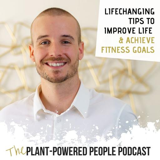 130. Lifechanging Tips to Improve Your Life & Achieve Fitness Goals