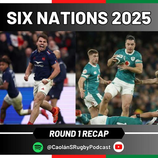 Six Nations Weekly: Round 1 Recap