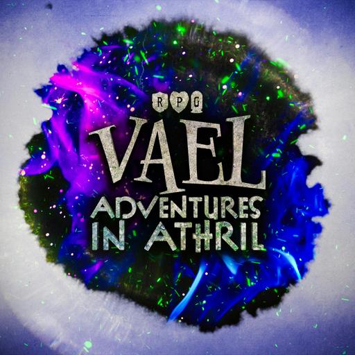 Vael: Adventures in Athril | The Plan