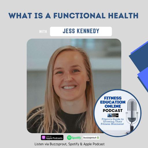 Ep 237: What is a Functional Health Coach with Jess Kennedy