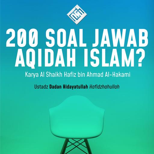 [200 Soal Jawab Aqidah Islam] 24 Dalil wajibnya cinta karena Allah dan benci karena Allah