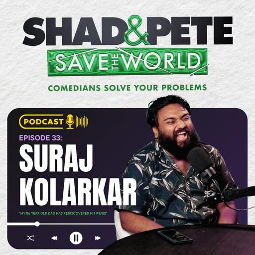 Suraj Kolarkar: "My 86yr Old Dad Has Rediscovered His Penis"