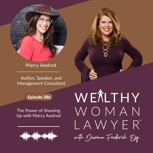 Episode 286 The Power of Showing Up with Marcy Axelrod