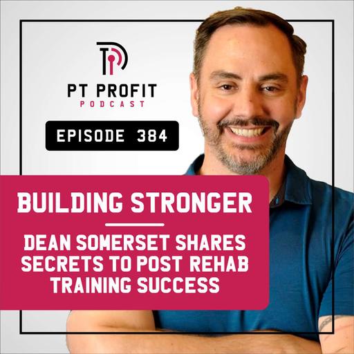 Building Stronger: Dean Somerset Shares Secrets to Post-Rehab Training Success