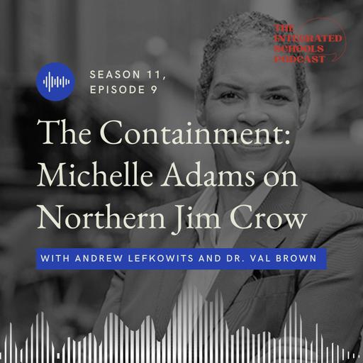 The Containment: Michelle Adams on Northern Jim Crow