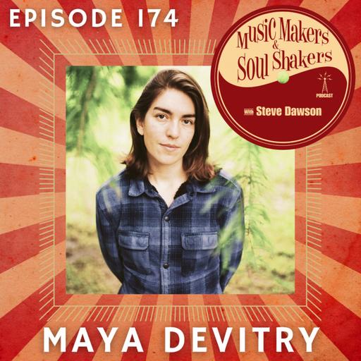 Ep. 174 - Maya DeVitry