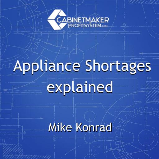Appliance Shortages explained with Mike Konrad