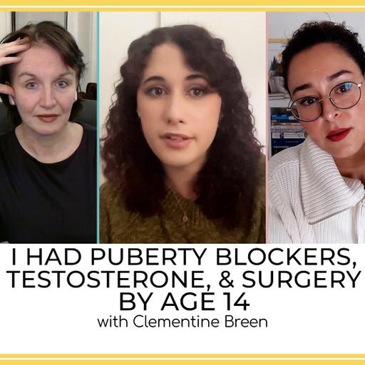 204 - Clementine Breen Sues Famous Gender Doctor, After Rushed Medical Transition