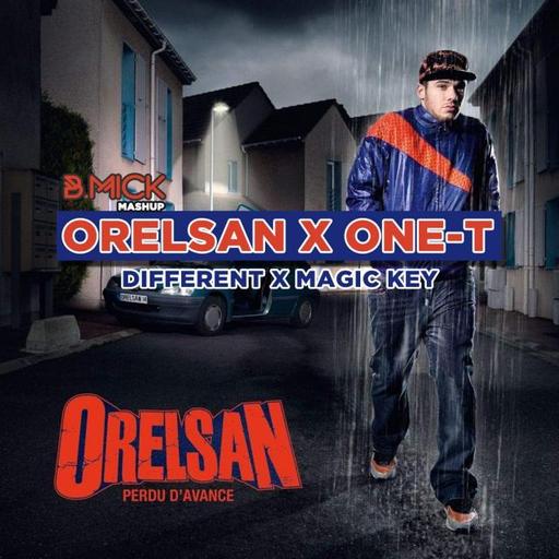 Orelsan x One T - Différent x Magic Key (B.Mick Mashup)