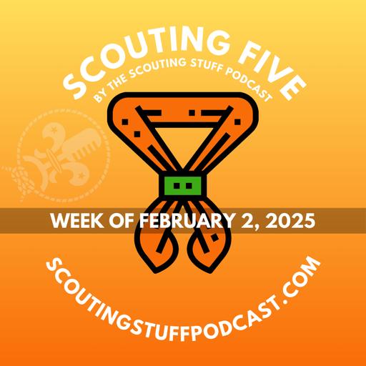 Scouting Five - Week of February 2, 2025