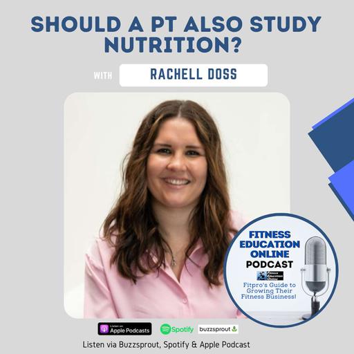 Ep 238: Should a PT also study Nutrition?