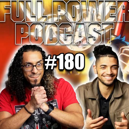 GOKU vs KING GOMAH!! | Full Power Podcast | EP 180