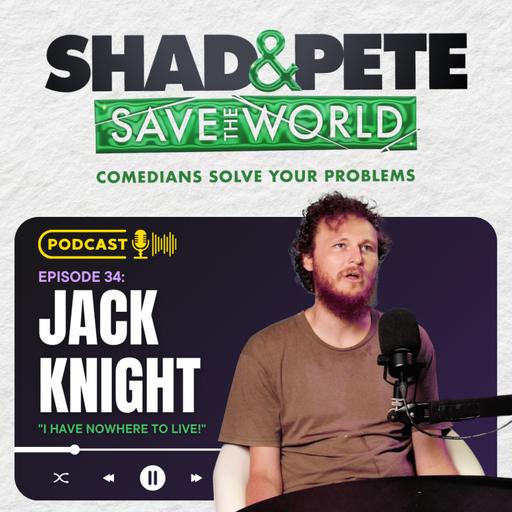 Jack Knight: "I Have Nowhere To Live!"