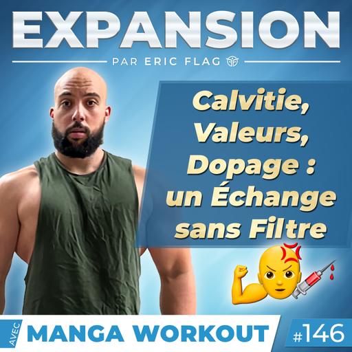 Calvitie, Valeurs, Dopage : Échange sans Filtre 🧑‍🦲 Avec Manga Workout