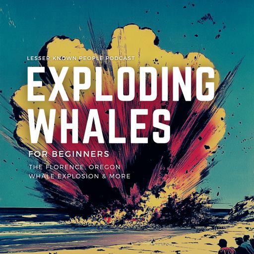 Exploding Whales for Beginners