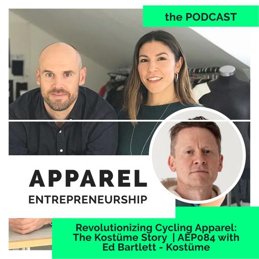 Revolutionizing Cycling Apparel: The Kostüme Story | AEP084