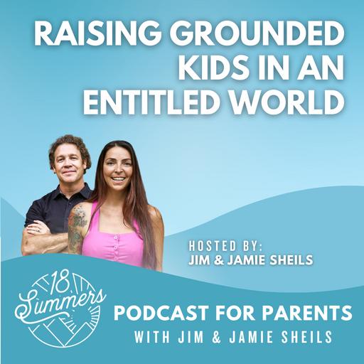 Raising Grounded Kids in an Entitled World