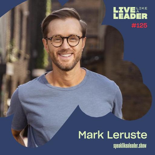 From Shame to Service: Harnessing the Power of Your Story with Mark Leruste