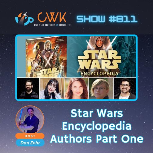 CWK Show #811: Star Wars Encyclopedia Authors Part One