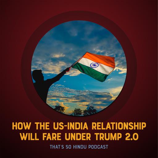 How the US-India relationship will fare under Trump 2.0 | Akhil Ramesh