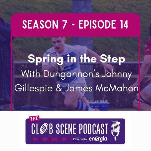 S7 EP14 - Spring in the Step w/ Dungannon's Johnny Gillespie & James McMahon