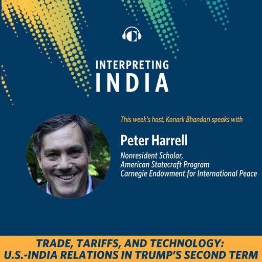 Trade, Tariffs, and Technology: U.S.-India Relations in Trump’s Second Term
