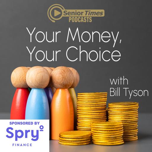 Your Money Your Choice with Bill Tyson Ep8