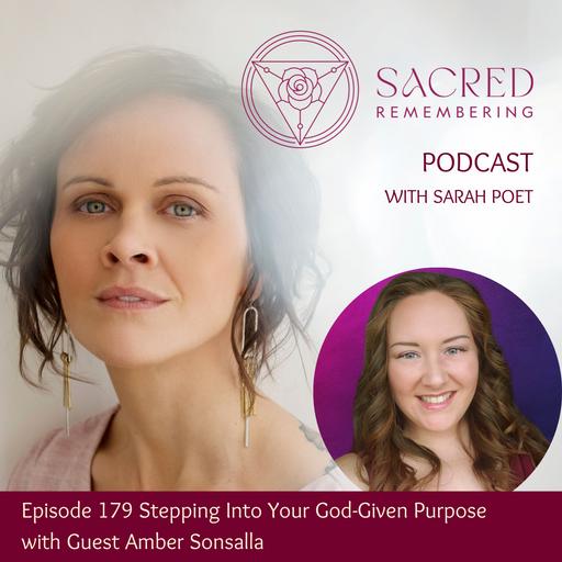 Ep 179 Stepping Into Your God-Given Purpose with Amber Sonsalla